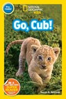 National Geographic Readers: Go Cub! - Susan B. Neuman - 9781426315121