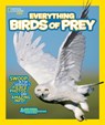Everything Birds of Prey - Blake Hoena ; National Geographic Kids - 9781426318894