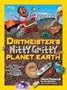 Dirtmeister's Nitty Gritty Planet Earth - Steve Tomecek ; National Geographic Kids - 9781426319037