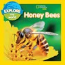 Explore My World: Honey Bees - Jill Esbaum ; National Geographic Kids - 9781426327131