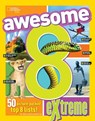 Awesome 8 Extreme - NATIONAL GEOGRAPHIC KIDS ; FLYNN,  Sarah Wassner ; Pino, Brittany Moya del - 9781426327384