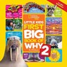 Little Kids First Big Book of Why 2 - National Geographic Kids ; Jill Esbaum - 9781426329999