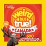 Weird But True Canada - National Geographic Kids - 9781426330247