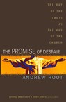 The Promise of Despair - Andrew Root - 9781426700620