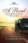 A Road Unknown - Barbara Cameron - 9781426740596