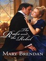 The Rake and the Rebel - Mary Brendan - 9781426801587