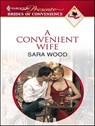 A Convenient Wife - Sara Wood - 9781426802942