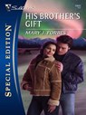 His Brother's Gift - Mary J. Forbes - 9781426803109