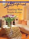 Trusting Him - Brenda Minton - 9781426804687