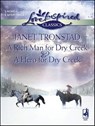 A Rich Man for Dry Creek & A Hero for Dry Creek - Janet Tronstad - 9781426804731