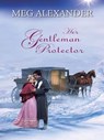 Her Gentleman Protector - Meg Alexander - 9781426805677