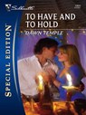 To Have and To Hold - Dawn Temple - 9781426806858