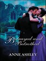 Betrayed and Betrothed - Anne Ashley - 9781426808456