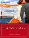 I'm Your Man - Susan Crosby - 9781426808791