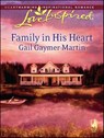 Family in His Heart - Gail Gaymer Martin - 9781426811760