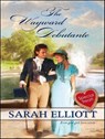 The Wayward Debutante - Sarah Elliott - 9781426812644