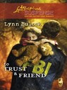 To Trust a Friend - Lynn Bulock - 9781426819742