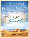 Walk by Faith - Rosanne Bittner - 9781426822407