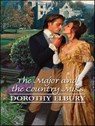 The Major and the Country Miss - Dorothy Elbury - 9781426826702