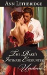 The Rake's Intimate Encounter - Ann Lethbridge - 9781426829239