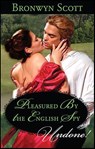 Pleasured By the English Spy - Bronwyn Scott - 9781426829284