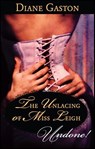 The Unlacing of Miss Leigh - Diane Gaston - 9781426831942