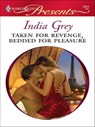 Taken for Revenge, Bedded for Pleasure - India Grey - 9781426832413