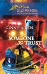 Someone to Trust - Ginny Aiken - 9781426836336