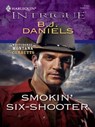 Smokin' Six-Shooter - B.J. Daniels - 9781426839436