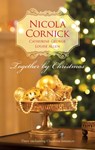 Together by Christmas - Nicola Cornick ; Catherine George ; Louise Allen - 9781426841545