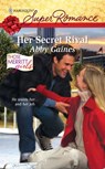 Her Secret Rival - Abby Gaines - 9781426843310