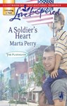 A Soldier's Heart - Marta Perry - 9781426845741