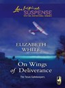 On Wings of Deliverance - Elizabeth White - 9781426849190