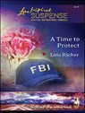 A Time to Protect - Lois Richer - 9781426851339