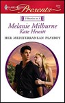 Her Mediterranean Playboy - Melanie Milburne ; Kate Hewitt - 9781426851971