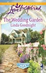 The Wedding Garden - Linda Goodnight - 9781426855672