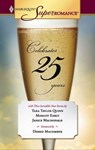 SuperRomance Celebrates 25 Years - Tara Taylor Quinn ; Margot Early ; Janice Macdonald - 9781426862670