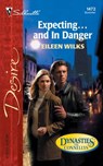 Expecting...and in Danger - Eileen Wilks - 9781426868733