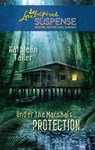 Under the Marshal's Protection - Kathleen Tailer - 9781426869440
