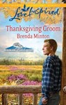 Thanksgiving Groom - Brenda Minton - 9781426875359