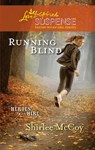 Running Blind - Shirlee McCoy - 9781426875427