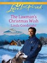 The Lawman's Christmas Wish - Linda Goodnight - 9781426876547