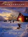 Christmas Under Western Skies - Anna Schmidt ; Linda Ford - 9781426876622