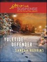 Yuletide Defender - Sandra Robbins - 9781426876660