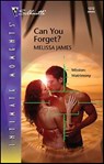 Can You Forget? - Melissa James - 9781426877421
