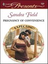 Pregnancy of Convenience - Sandra Field - 9781426880650