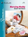 Marrying Maddy - Kasey Michaels - 9781426881718