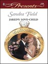 Jared's Love-Child - Sandra Field - 9781426883187