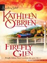 Firefly Glen - Kathleen O'Brien - 9781426883606