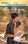 Taken to the Edge - Kara Lennox - 9781426885198